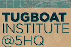 Tugboat Institute @5HQ