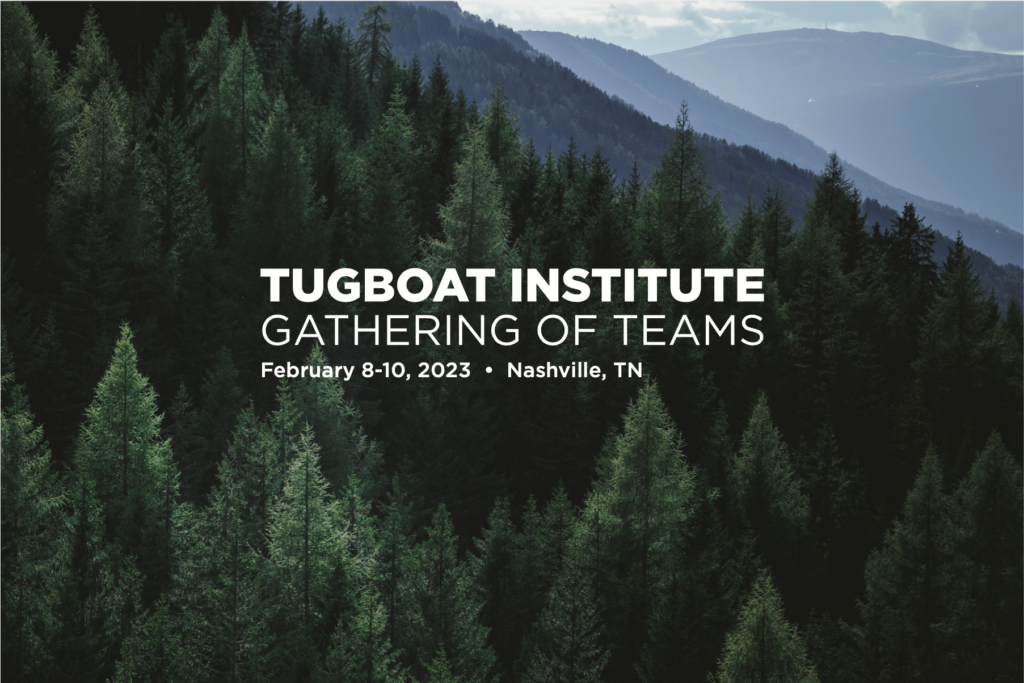 Tugboat Institute Gathering of Teams